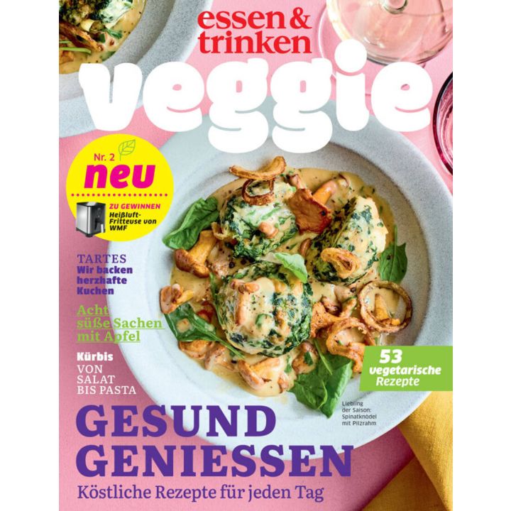 Titelbild des Magazins "essen & trinken veggie" mit Fokus auf gesunde vegetarische Rezepte. Darunter: Tartes, Apfelsüßspeisen, Kürbisgerichte. Abgebildetes Gericht: Spinatknödel mit Pilzrahm.