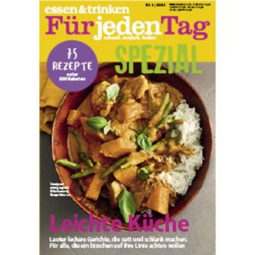 Zeitschriftencover „essen & trinken Für jeden Tag SPEZIAL“ mit einem Gericht aus Fleisch, Gemüse und Reis. Themen: Leichte Küche, 75 Rezepte unter 500 Kalorien. Ausgabe Nr. 1, 2023. Text: „Lauter leckere Gerichte, die satt und schlank machen.“