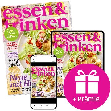 essen & trinken Abo Print + ePaper mit Prämie (Abbildung Heft, Tablet und Smartphone mit e&t-Cover)