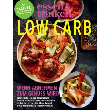 Zeitschriftencover "essen & trinken LOW CARB" mit Bild von Low-Carb-Gerichten, darunter gefüllte Frikadellen und Gemüse. Text: "Wenn Abnehmen zum Genuss wird", mit 63 Rezepten, die beim Abnehmen helfen.