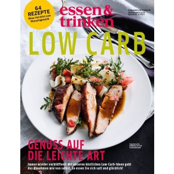 Titelseite des Magazins „essen & trinken“, Spezialausgabe 1/2024, mit dem Schwerpunkt „Low Carb“ und dem Untertitel „Genuss auf die leichte Art“; abgebildet ist ein Gericht mit Kalbsbrust und Kohlrabisalat auf einem weißen Teller.