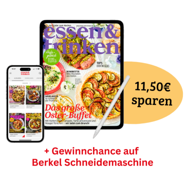Abbildung iPhone mit essen & trinken App, iPad mit geöffneter essen & trinken Ausgabe. 11,50€ sparen + Gewinnchance auf Berkel Schneidemaschine
