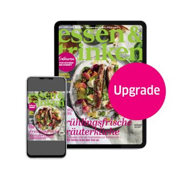 essen & trinken Upgrade-Abo für Heft-Abonnenten