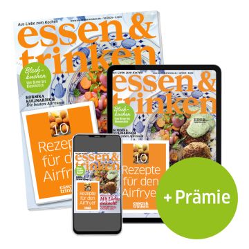 essen & trinken Abo Print + ePaper mit Prämie (Abbildung Heft, Tablet und Smartphone mit e&t-Cover)